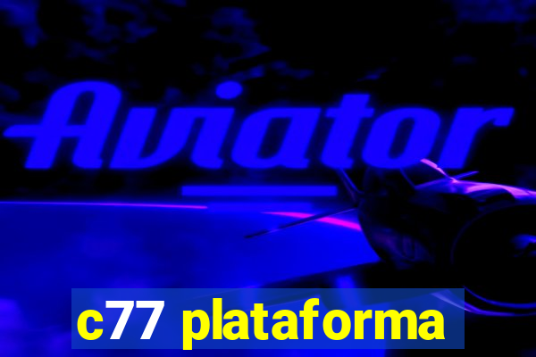 c77 plataforma